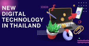 This Blog Will Show You About The New Digital Technology in Thailand